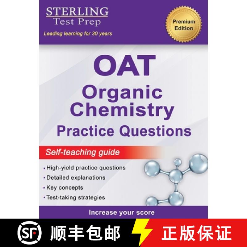 【2-3周达】Sterling Test Prep OAT Organic Chemistry Practice Questions: High Yield OAT Organic Chemis... [9781954725683]