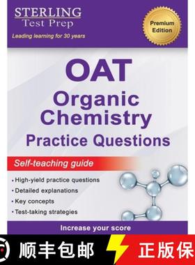 【3-4周达】Sterling Test Prep OAT Organic Chemistry Practice Questions: High Yield OAT Organic Chemis... [9781954725683]