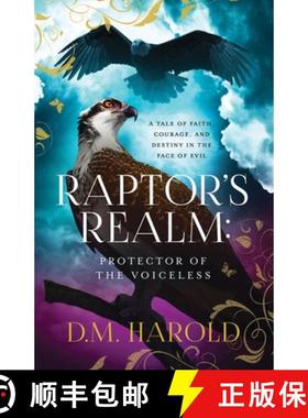 【3-4周达】Raptor's Realm: Protector of the Voiceless: A Fantasy Tale of Faith, Courage, and Destiny ... [9798992008913]