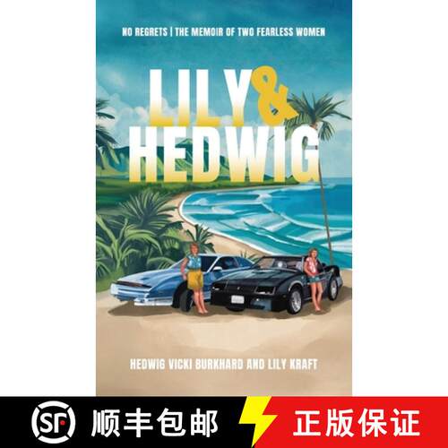 【3-4周达】Lily and Hedwig - No Regrets: The Memoir of Two Fearless Women [9798822970830]