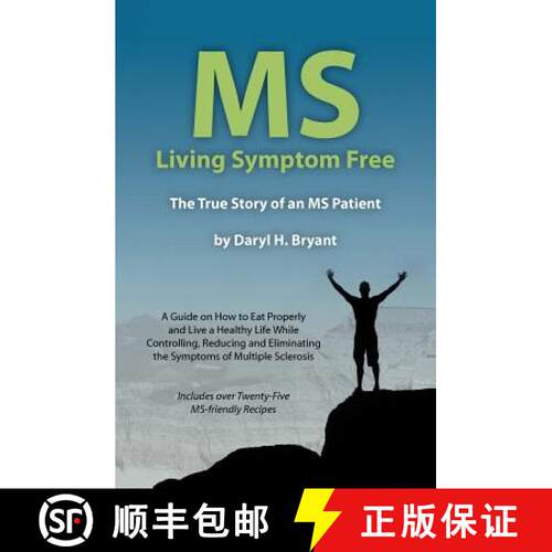 【3-4周达】MS - Living Symptom Free: The True Story of an MS Patient: A Guide on How to Eat Properly ... [9780615467016]
