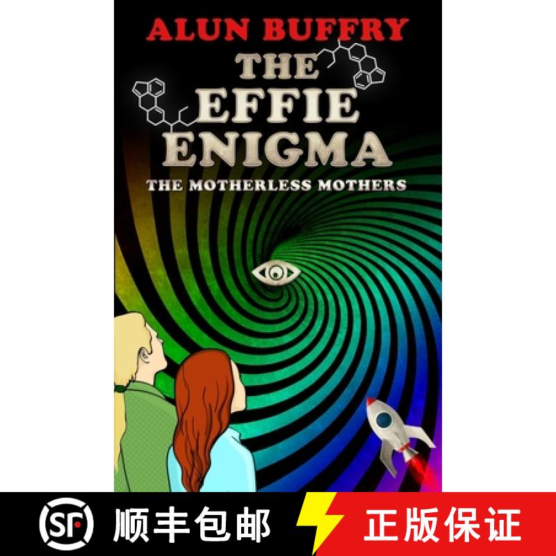 预订 The Effie Enigma: The Motherless Mothers [9780993210792]