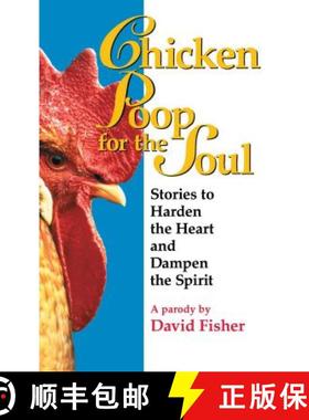 【3-4周达】Chicken Poop for the Soul: Stories to Harden the Heart and Dampen the Spirit (Original) [9780671014421]