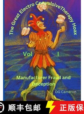 【3-4周达】The Great Electro Convulsive Therapy Hoax Volume I [9798988128007]