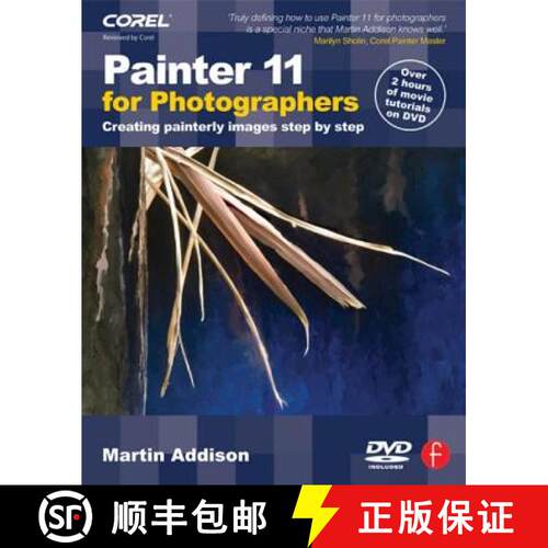 【3-4周达】Painter 11 for Photographers: Creating Painterly Images Step by Step [With DVD] [9780240521237]