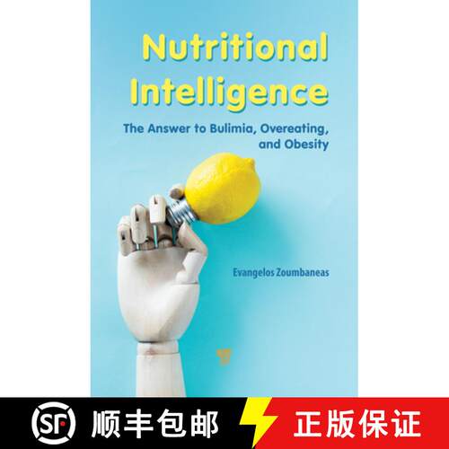 【3-4周达】Nutritional Intelligence: The Answer to Bulimia, Overeating, and Obesity [9789815129731]