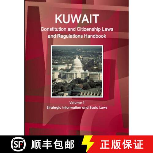 【3-4周达】Kuwait Constitution and Citizenship Laws and Regulations Handbook Volume 1 Strategic Infor... [9781438779263]