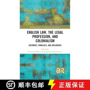 【3-4周达】English Law, the Legal Profession, and Colonialism: Histories, Parallels, and Influences [9781032326306]