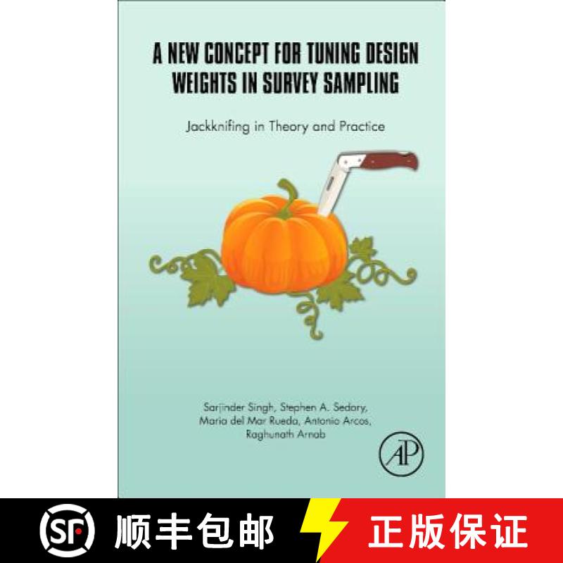 【3-4周达】A New Concept for Tuning Design Weights in Survey Sampling: Jackknifing in Theory and Prac... [9780081005941]