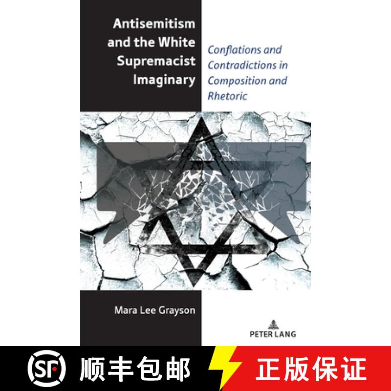 【2-3周达】Antisemitism and the White Supremacist Imaginary : Conflations and Contradictions in Compo... [9781433192968]