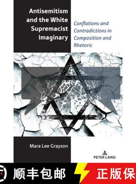 【3-4周达】Antisemitism and the White Supremacist Imaginary : Conflations and Contradictions in Compo... [9781433192968]