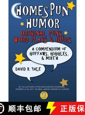 【3-4周达】Homespun Humor: Original Puns, Word Plays & Quips: A Compendium of Guffaws, Giggles, & Mirth [9780979176678]