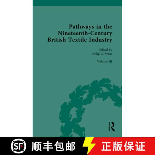 【3-4周达】精装 Pathways in the Nineteenth-Century British Textile Industry: Calico Printing: A Showc... [9780367222789]