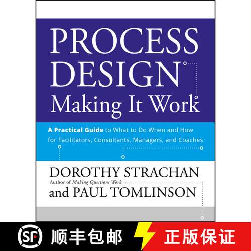 【3-4周达】Process Design: Making It Work    Tagline: A Practical Guide To What To Do When And How Fo... [9780470182703]