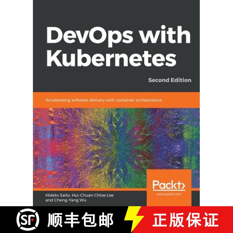 预订 DevOps with Kubernetes: Accelerating software delivery with container orchestrators, 2nd Edition [9781789533996]