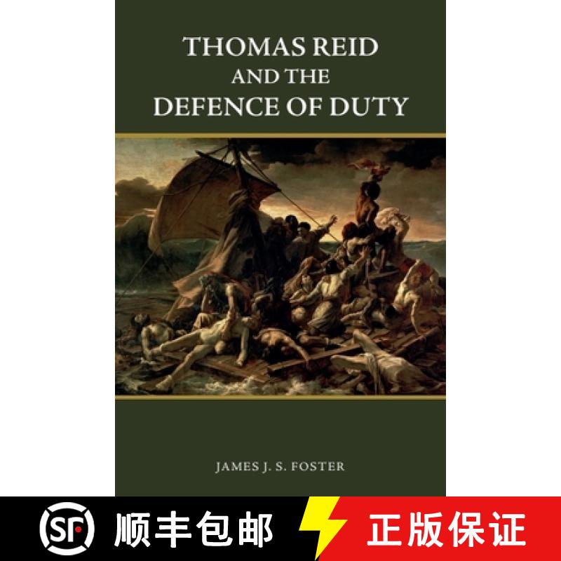 【3-4周达】Thomas Reid and the Defence of Duty [9781474455343]