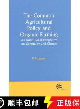 【3-4周达】The Common Agricultural Policy and Organic Farming: An Institutional Perspective on Contin... [9781845931148]