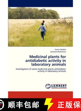 预订 Medicinal Plants for Antidiabetic Activity in Laboratory Animals [9783659229015]