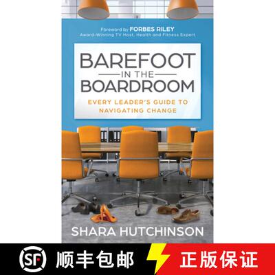 【3-4周达】Barefoot in the Boardroom : Every Leader's Guide to Navigating Change [9781631958120]