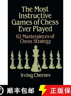 预订 The Most Instructive Games of Chess Ever Played: 62 Masterpieces Of Chess Strategy [9780486273020]