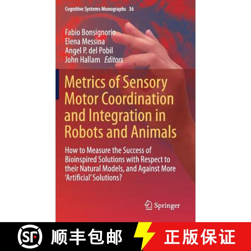 【3-4周达】Metrics of Sensory Motor Coordination and Integration in Robots and Animals: How to Measur... [9783030141240]