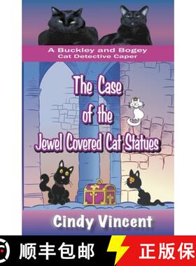 【3-4周达】The Case of the Jewel Covered Cat Statues (a Buckley and Bogey Cat Detective Caper) [9781932169287]