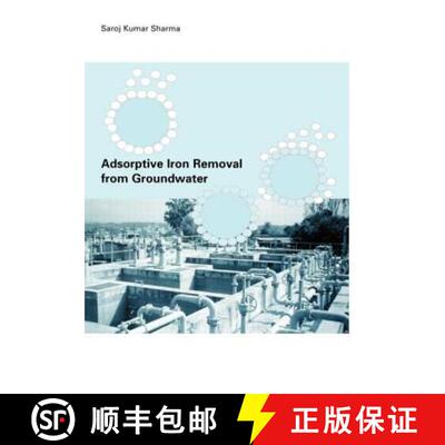 【3-4周达】Adsorptive Iron Removal from Groundwater [9789054104308]
