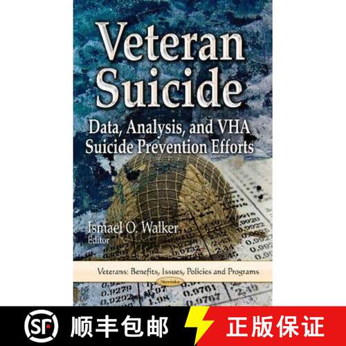 【3-4周达】Veteran Suicide: Data, Analysis, and VHA Suicide Prevention Efforts [9781626185487]