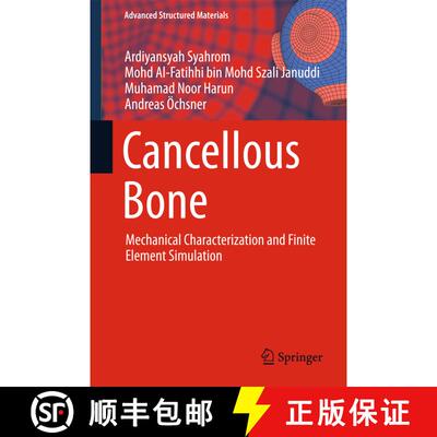 【3-4周达】Cancellous Bone : Mechanical Characterization and Finite Element Simulation (1st ed. 2018)... [9789811054716]