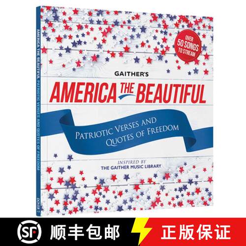 预订 精装 Gaither's America the Beautiful: Patriotic Songs, Verses, and Quotes of Freedom [9780486856544]
