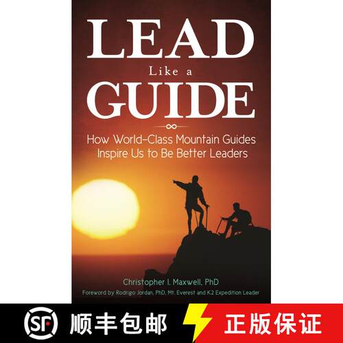 【3-4周达】精装 Lead Like a Guide: How World-Class Mountain Guides Inspire Us to Be Better Leaders [9781440844164]