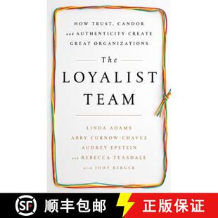 Loyalist Trust The Great 9781610397551 Create Team 4周达 and Candor How Organizations Authenticity