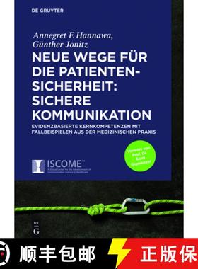预订 Neue Wege Für Die Patientensicherheit: Sichere Kommunikation: Evidenzbasierte Kernkompetenzen M... [9783110535570]