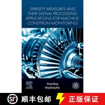 【3-4周达】Sparsity Measures and their Signal Processing Applications for Machine Condition Monitoring [9780443334863]