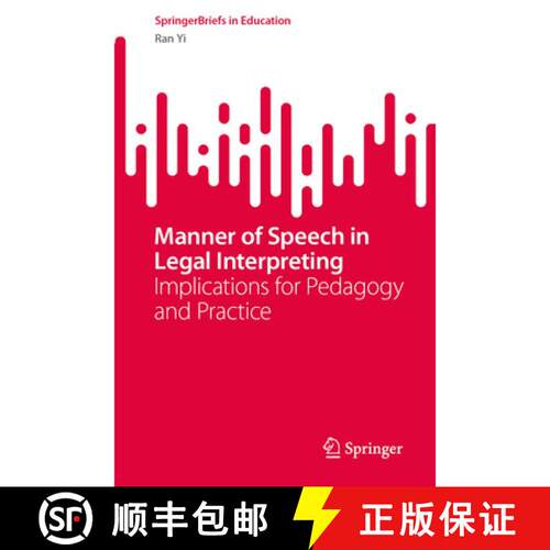 【3-4周达】Manner of Speech in Legal Interpreting: Implications for Pedagogy and Practice [9789819585892]