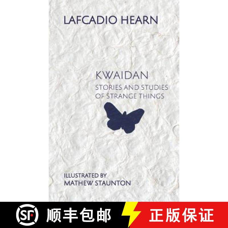 【3-4周达】Kwaidan: Stories and Studies of Strange Things [9781782011248]