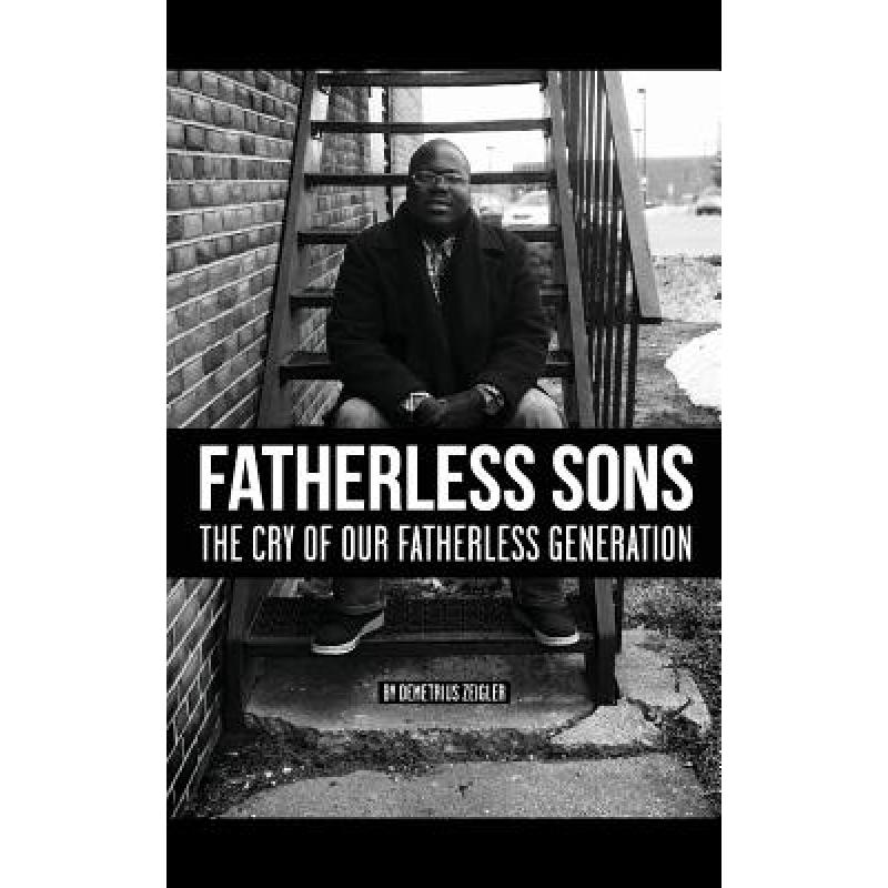 预订 fatherless sons the cry of our fath[9780578140537]