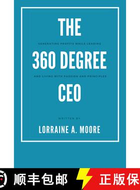 【3-4周达】The 360 Degree CEO: Generating Profits While Leading and Living with Passion and Principles [9781631575174]