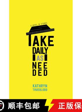 【3-4周达】Take Daily as Needed: A Novel in Stories [9780826360960]