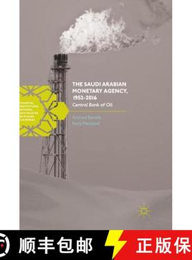 【3-4周达】The Saudi Arabian Monetary Agency, 1952-2016 : Central Bank of Oil (1st ed. 2017) (1st ed.... [9783319552170]