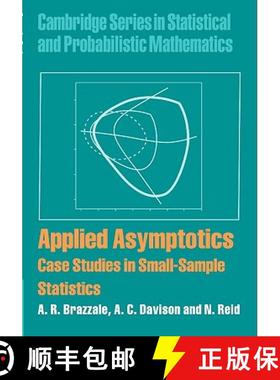 【3-4周达】Applied Asymptotics: Case Studies in Small-Sample Statistics - Applied Asymptotics: Case S... [9780521847032]