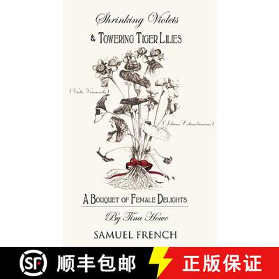 【3-4周达】Shrinking Violets and Towering Tigerlillies : A Bouquet of Female Delights [9780573696763]
