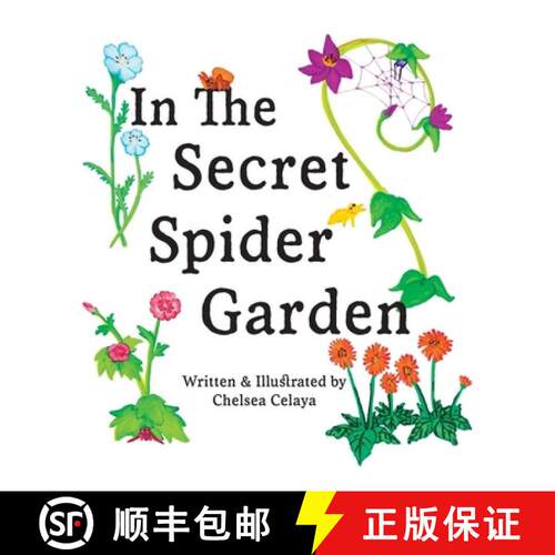 【3-4周达】In The Secret Spider Garden: A rhyming book about magical spider gardeners tending to chil... [9798995103417]