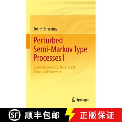 【3-4周达】Perturbed Semi-Markov Type Processes I : Limit Theorems for Rare-Event Times and Processes [9783030924027]
