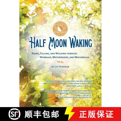 【3-4周达】Half Moon Waking: Rising, Falling, and Walking Through Marriage, Motherhood, and Miscarriage [9798218296186]
