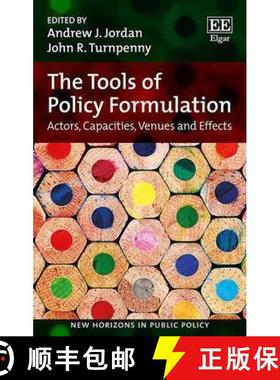 【3-4周达】Tools of Policy Formulation - Actors, Capacities, Venues and Effects: Actors, Capacities, ... [9781783477036]