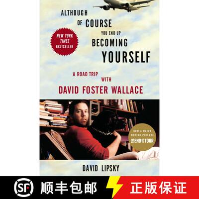 【3-4周达】Although Of Course You End Up Becoming Yourself: A Road Trip with David Foster Wallace [9780307592439]