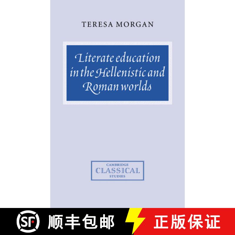 【3-4周达】Literate Education in the Hellenistic and Roman Worlds: - Literate Education in the Hellen... [9780521584661]