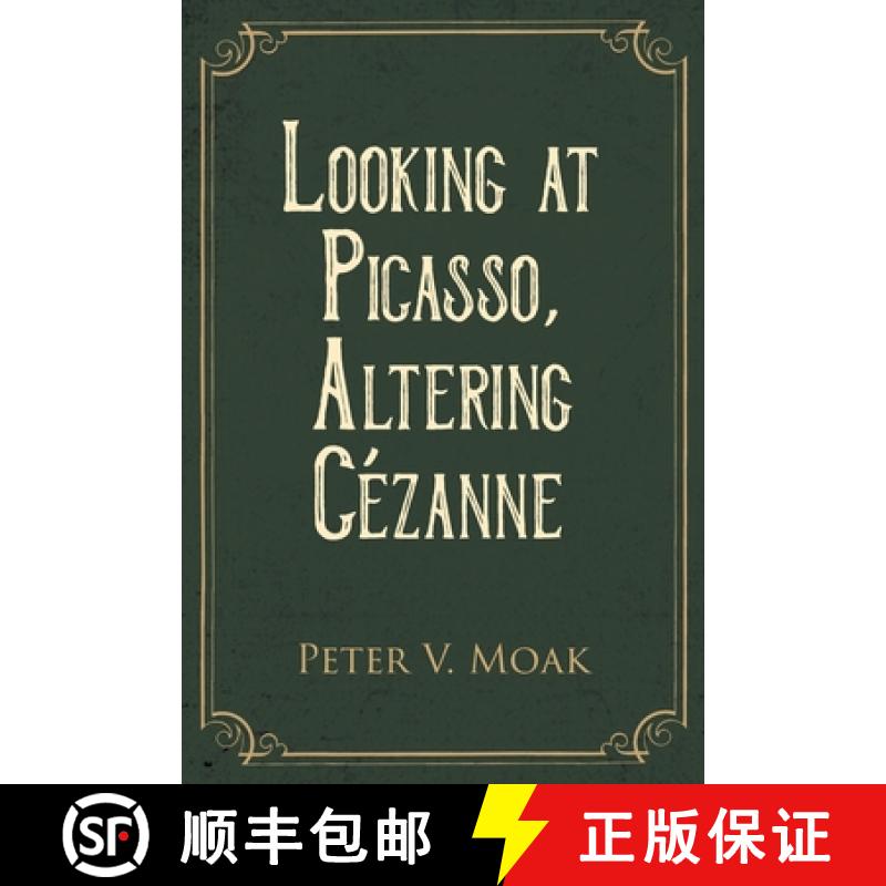 【3-4周达】Looking At Picasso, Altering Cézanne [9781647497101]