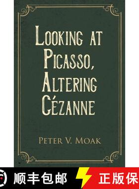 【3-4周达】Looking At Picasso, Altering Cézanne [9781647497101]